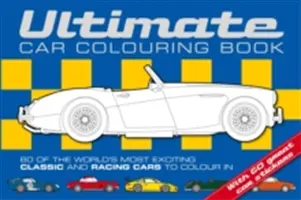 Cartea de colorat Ultimate Car - Ultimate Car Colouring Book