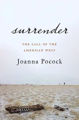 Surrender: Chemarea Vestului American (The Call of the American West) - Surrender: The Call of the American West