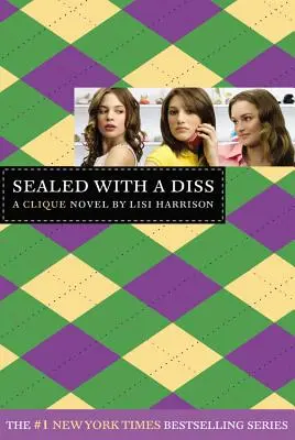 Sealed with a Diss: Un roman Clique - Sealed with a Diss: A Clique Novel