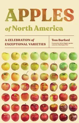 Merele din America de Nord: O celebrare a soiurilor excepționale - Apples of North America: A Celebration of Exceptional Varieties