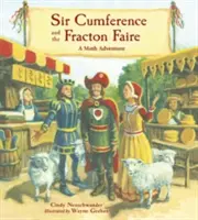 Sir Cumference și Fracton Faire: O aventură matematică - Sir Cumference and the Fracton Faire: A Math Adventure