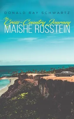 Călătoria transfrontalieră a lui Maishe Rosstein - The Cross-Country Journey of Maishe Rosstein
