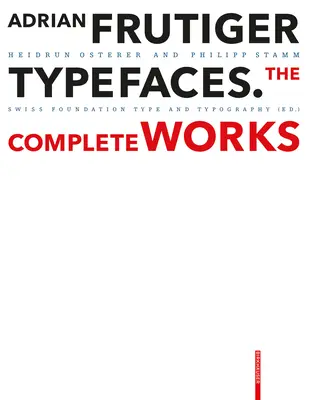 Adrian Frutiger - Tipografii: Opere complete - Adrian Frutiger - Typefaces: Complete Works
