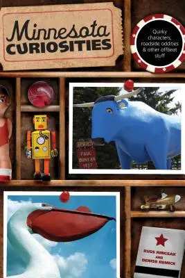 Minnesota Curiosities: Quirky Characters, Roadside Oddities & Other Offbeat Stuff, ediția a treia - Minnesota Curiosities: Quirky Characters, Roadside Oddities & Other Offbeat Stuff, Third Edition