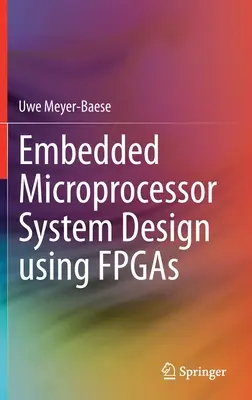 Proiectarea sistemelor cu microprocesoare încorporate utilizând FPGA-uri - Embedded Microprocessor System Design Using FPGAs