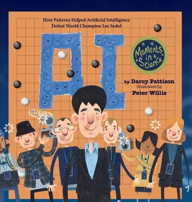 A.I.: Cum modelele au ajutat inteligența artificială să-l învingă pe campionul mondial Lee Sedol - A.I.: How Patterns Helped Artificial Intelligence Defeat World Champion Lee Sedol