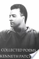 Colecția de poeme a lui Kenneth Patchen - Collected Poems of Kenneth Patchen