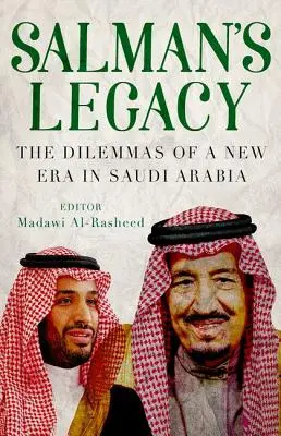 Moștenirea lui Salman: Dilemele unei noi ere în Arabia Saudită - Salman's Legacy: The Dilemmas of a New Era in Saudi Arabia