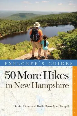 Încă 50 de drumeții în New Hampshire: Drumeții de o zi și excursii cu rucsacul în spate de la Mount Monadnock la Mount Magalloway - 50 More Hikes in New Hampshire: Day Hikes and Backpacking Trips from Mount Monadnock to Mount Magalloway