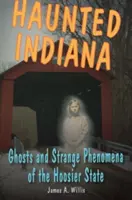 Indiana bântuită: Fantome și Stpb - Haunted Indiana: Ghosts and Stpb