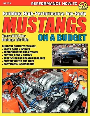 Construirea de Mustanguri Fox-Body de înaltă performanță cu un buget - Building High-Performance Fox-Body Mustangs on a Budget