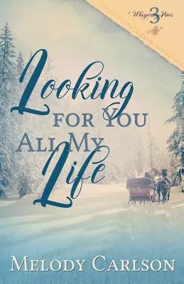 Te-am căutat toată viața mea - Looking for You All My Life