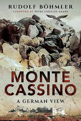 Monte Cassino: O viziune germană - Monte Cassino: A German View