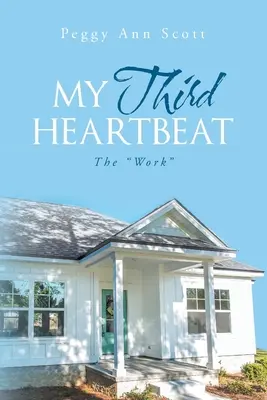 A treia bătaie a inimii mele: Lucrarea - My Third Heartbeat: The Work
