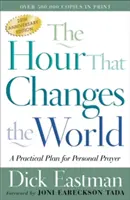 Ora care schimbă lumea: Un plan practic pentru rugăciunea personală - The Hour That Changes the World: A Practical Plan for Personal Prayer