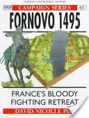 Fornovo 1495: Retragerea sângeroasă a Franței - Fornovo 1495: France's Bloody Fighting Retreat