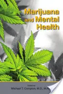 Marijuana și sănătatea mintală - Marijuana and Mental Health
