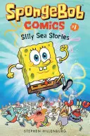 Spongebob Comics: Cartea 1: Povești prostești de mare - Spongebob Comics: Book 1: Silly Sea Stories