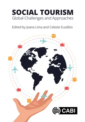 Turismul social: Provocări și abordări globale - Social Tourism: Global Challenges and Approaches