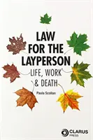 Law for the Layperson - Life, Work & Death