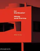 Le Corbusier: Idei și forme - Le Corbusier: Ideas & Forms