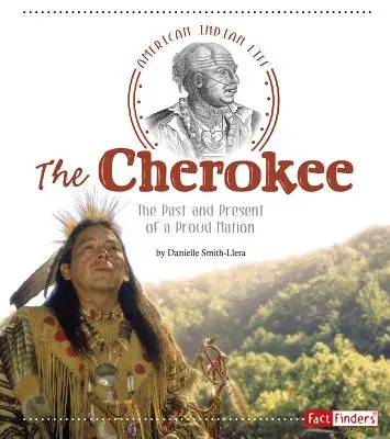 Cherokee: Trecutul și prezentul unei națiuni mândre - The Cherokee: The Past and Present of a Proud Nation