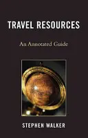 Resurse de călătorie: Un ghid adnotat - Travel Resources: An Annotated Guide