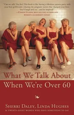 Despre ce vorbim când avem peste 60 de ani - What We Talk about When We're Over 60