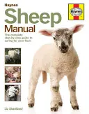 Manualul oilor - Ghidul complet pas cu pas pentru îngrijirea turmei tale - Sheep Manual - The complete step-by-step guide to caring for your flock