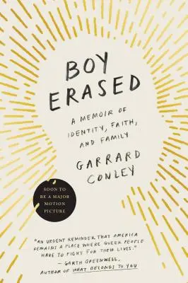Boy Erased: Memorii despre identitate, credință și familie (A Memoir of Identity, Faith, and Family) - Boy Erased: A Memoir of Identity, Faith, and Family