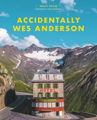 Accidentally Wes Anderson