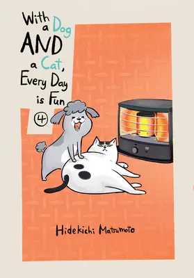 Cu un câine și o pisică, fiecare zi este distractivă, volumul 4 - With a Dog and a Cat, Every Day Is Fun, Volume 4