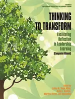 Thinking to Transform: Facilitarea reflecției în învățarea leadership-ului (Manual de însoțire) (hc) - Thinking to Transform: Facilitating Reflection in Leadership Learning (Companion Manual) (hc)