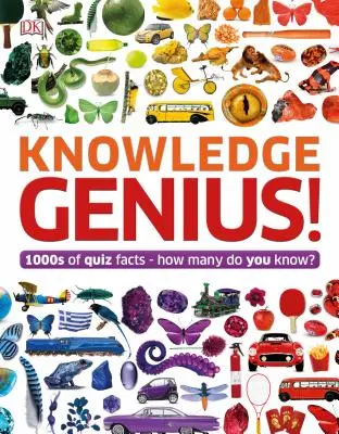 Geniul cunoașterii! O enciclopedie cu teste pentru a-ți stimula creierul - Knowledge Genius!: A Quiz Encyclopedia to Boost Your Brain