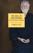 Sala de inutilitate: Collected Essays - The Hall of Uselessness: Collected Essays