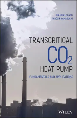 Transcritical Co2 Heat Pump: Fundamente și aplicații - Transcritical Co2 Heat Pump: Fundamentals and Applications
