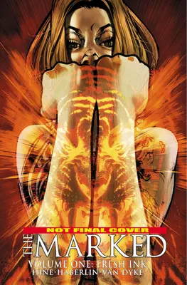 The Marked Volumul 1: Cerneală proaspătă - The Marked Volume 1: Fresh Ink
