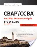 CBAP/CCBA Ghid de studiu pentru analiza de afaceri certificată - CBAP/CCBA Certified Business Analysis Study Guide