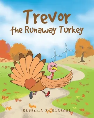 Trevor, curcanul fugar - Trevor the Runaway Turkey