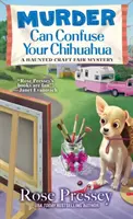 Crima vă poate deruta chihuahua - Murder Can Confuse Your Chihuahua
