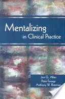 Mentalizarea în practica clinică - Mentalizing in Clinical Practice