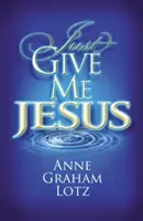 Doar dă-mi-L pe Isus - Just Give Me Jesus