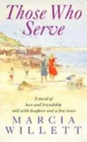 Those Who Serve - O poveste emoționantă de dragoste, prietenie, râsete și lacrimi - Those Who Serve - A moving story of love, friendship, laughter and tears