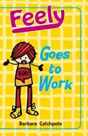 Feely merge la muncă - Feely Goes to Work