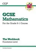Caiet de lucru GCSE Maths: Foundation - pentru cursul Grade 9-1 (include răspunsuri) - GCSE Maths Workbook: Foundation - for the Grade 9-1 Course (includes Answers)