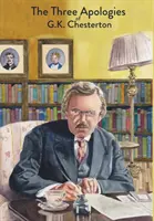 Cele trei scuze ale lui G.K. Chesterton: Ereticii, Ortodoxia & Omul veșnic - The Three Apologies of G.K. Chesterton: Heretics, Orthodoxy & The Everlasting Man