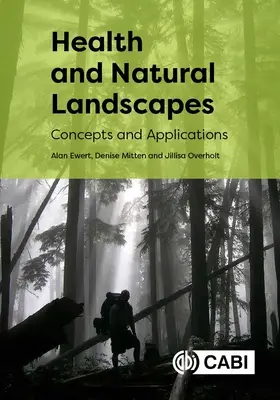 Sănătatea și peisajele naturale: Concepte și aplicații - Health and Natural Landscapes: Concepts and Applications