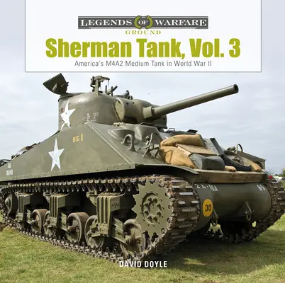 Tancul Sherman, Vol. 3: Tancul mediu M4a2 al Americii în Al Doilea Război Mondial - Sherman Tank, Vol. 3: America's M4a2 Medium Tank in World War II