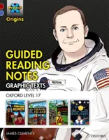 Project X Origins Graphic Texts: Dark Red Book Band, Oxford Level 17: Note de lectură ghidată - Project X Origins Graphic Texts: Dark Red Book Band, Oxford Level 17: Guided Reading Notes
