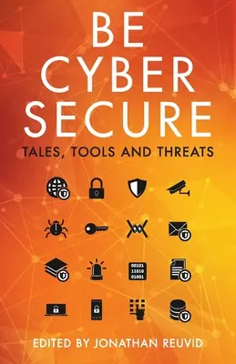 Fiți în siguranță cibernetică: Povești, instrumente și amenințări - Be Cyber Secure: Tales, Tools and Threats